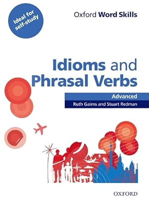 Seller image for Oxford Word Skills: Advanced: Idioms & Phrasal Verbs Student Book with Key (Paperback) for sale by Grand Eagle Retail