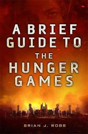 Imagen del vendedor de A Brief Guide To The Hunger Games (Paperback) a la venta por Grand Eagle Retail