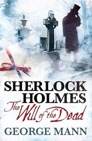 Seller image for Sherlock Holmes: The Will of the Dead (Paperback) for sale by Grand Eagle Retail