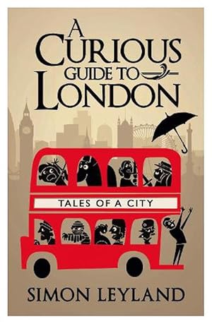 Bild des Verkufers fr A Curious Guide to London (Hardcover) zum Verkauf von Grand Eagle Retail