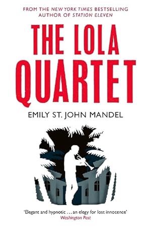 Seller image for The Lola Quartet (Paperback) for sale by Grand Eagle Retail