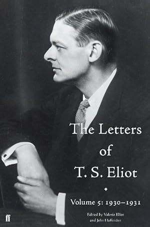 Image du vendeur pour The Letters of T. S. Eliot Volume 5: 1930-1931 (Hardcover) mis en vente par Grand Eagle Retail