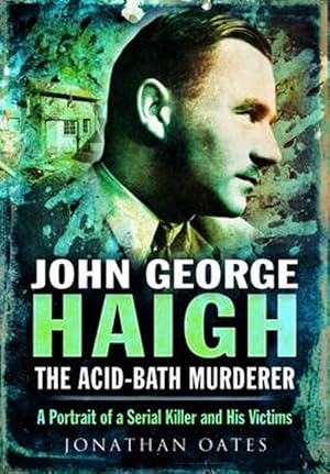 Seller image for John George Haigh, the Acid-bath Murderer (Hardcover) for sale by Grand Eagle Retail