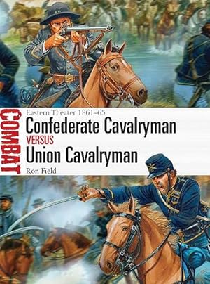 Bild des Verkufers fr Confederate Cavalryman vs Union Cavalryman (Paperback) zum Verkauf von Grand Eagle Retail