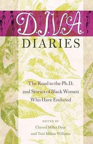 Seller image for D.I.V.A. Diaries: The Road to the PH.D. and Stories of Black Women Who Have Endured (Paperback) for sale by Grand Eagle Retail
