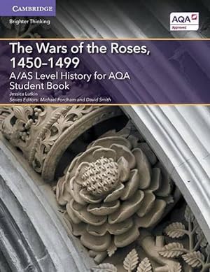 Seller image for A/AS Level History for AQA The Wars of the Roses, 14501499 Student Book (Paperback) for sale by Grand Eagle Retail