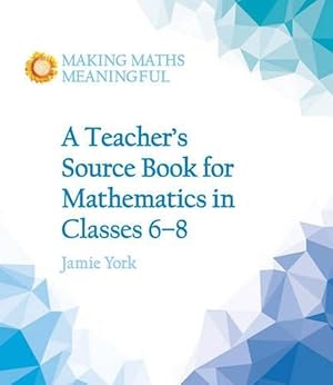 Image du vendeur pour A Teacher's Source Book for Mathematics in Classes 6 to 8 (Paperback) mis en vente par Grand Eagle Retail