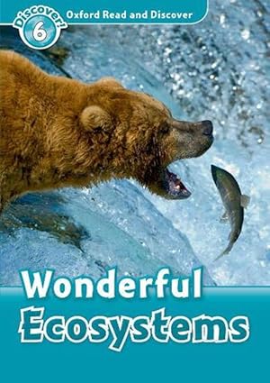 Imagen del vendedor de Oxford Read and Discover: Level 6: Wonderful Ecosystems (Paperback) a la venta por Grand Eagle Retail