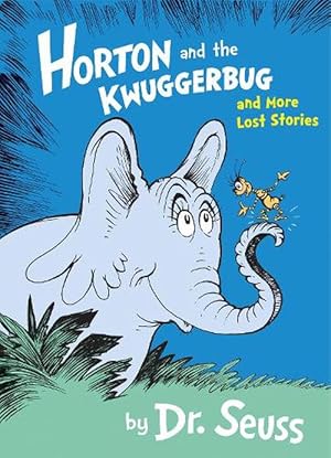 Seller image for Horton and the Kwuggerbug and More Lost Stories (Paperback) for sale by Grand Eagle Retail