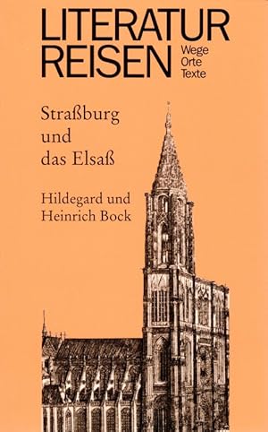 Bild des Verkufers fr Literaturreisen Straburg und das Elsa Literaturreisen - Wege, Orte, Texte zum Verkauf von Flgel & Sohn GmbH