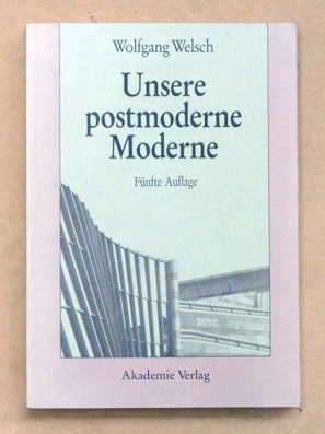 Bild des Verkäufers für Unsere postmoderne Moderne. zum Verkauf von antiquariat peter petrej - Bibliopolium AG