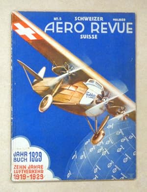 Die Schweiz im internationalen Luftverkehr. Jahrbuch 1929. [Deckeltitel: Jahrbuch 1929. Zehn Jahr...