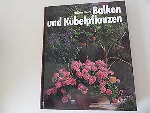 Bild des Verkufers fr Balkon- und Kbelpflanzen. So grnen und blhen sie am schnsten. Hardcover. 1080 g zum Verkauf von Deichkieker Bcherkiste