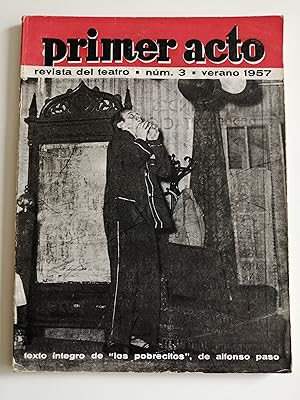 Primer acto : revista del teatro. Núm. 3, verano 1957 : texto íntegro de "Los pobrecitos", de Alf...