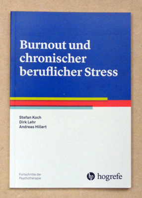 Bild des Verkufers fr Burnout und chronischer Stress im Beruf. zum Verkauf von antiquariat peter petrej - Bibliopolium AG