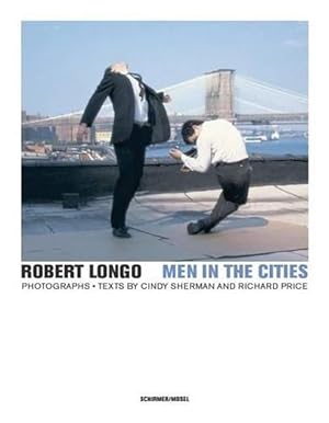 Seller image for Robert Longo - Men in the Cities, Photographs (Hardcover) for sale by Grand Eagle Retail