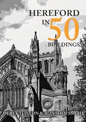 Seller image for Hereford in 50 Buildings (Paperback) for sale by Grand Eagle Retail