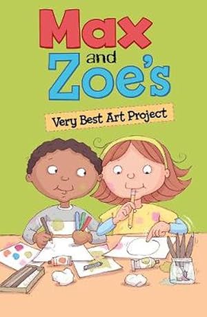 Seller image for Max and Zoe's Very Best Art Project (Paperback) for sale by Grand Eagle Retail