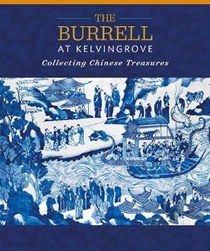 Image du vendeur pour Burrell At Kelvingrove: Collecting Chinese Treasures (Paperback) mis en vente par Grand Eagle Retail