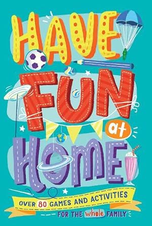 Seller image for Have Fun at Home (Paperback) for sale by Grand Eagle Retail