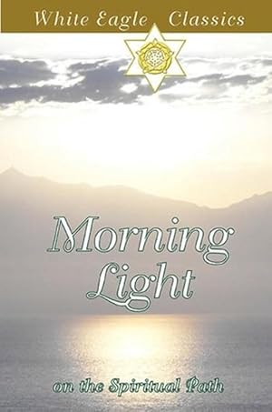 Seller image for Morning Light on the Spiritual Path (Paperback) for sale by Grand Eagle Retail