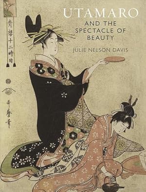 Imagen del vendedor de Utamaro and the Spectacle of Beauty (Paperback) a la venta por Grand Eagle Retail