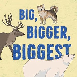 Seller image for Big, Bigger, Biggest (Paperback) for sale by Grand Eagle Retail
