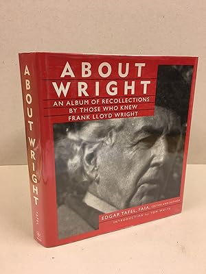 Immagine del venditore per About Wright: An Album of Recollections by those who knew Frank Lloyd Wright venduto da Kerr & Sons Booksellers ABA