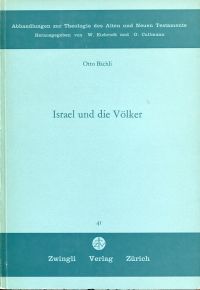 Bild des Verkufers fr Israel und die Vlker. eine Studie zum Deuteronomium. zum Verkauf von Bcher Eule