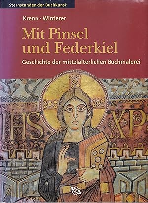 Mit Pinsel und Federkiel - Geschiche der mittelalterlichen Buchmalerei