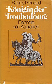 Seller image for Knigin der Troubadoure. Eleonore von Aquitanien. for sale by Bcher Eule