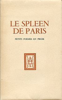 Image du vendeur pour Le spleen de Paris. Petits Pomes en prose. Eaux-fortes originales de Pierre Rousseau - La Fanfarlo. Le jeune enchanteur. Choix de maximes consolantes sur l'amour. Eaux-fortes de Berthomm Saint-Andr. mis en vente par Bcher Eule