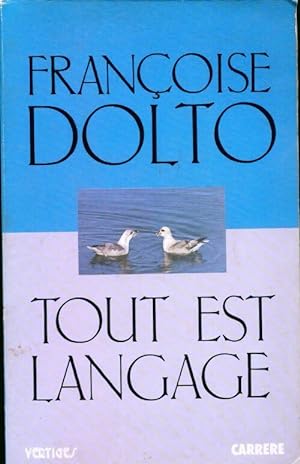 Bild des Verkufers fr Tout est langage - Fran?oise Dolto zum Verkauf von Book Hmisphres