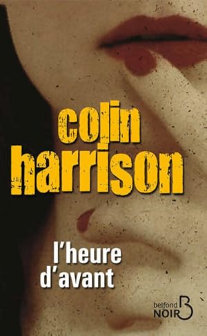 Seller image for L'heure d'avant - Colin Harrison for sale by Book Hmisphres