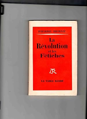 LA REVOLUTION ET LES FETICHES. ESSAI