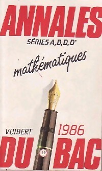 Annales du BAC 1986 : Math matiques s ries A,B,D,D' - Inconnu