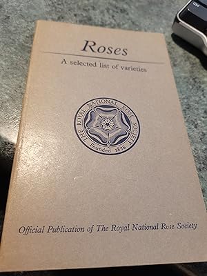 Bild des Verkufers fr Roses. A Selected List Of Varieties zum Verkauf von SGOIS