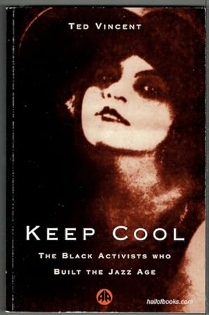 Immagine del venditore per Keep Cool: The Black Activists Who Built The Jazz Age venduto da Hall of Books