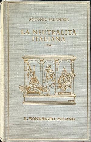 Imagen del vendedor de La neutralita' italiana [1914] Ricordi e pensieri a la venta por Librodifaccia