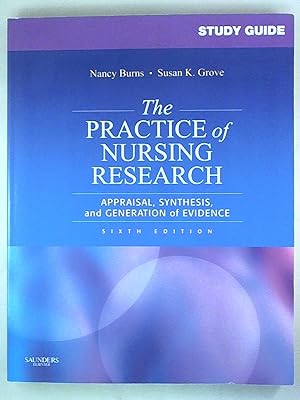 Seller image for Study Guide for The Practice of Nursing Research: Appraisal, Synthesis, and Generation of Evidence, 6e for sale by Archives Books inc.
