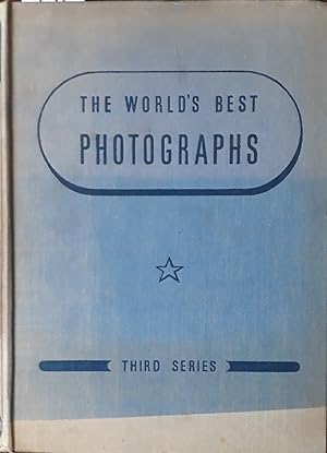 The Worlds Best Photographs. Third Series