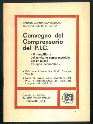 Seller image for Convegno del comprensorio del P.I.C. "Il riequilibrio del territorio comprensoriale per un nuovo sviluppo economico". for sale by Studio Bibliografico Orfeo (ALAI - ILAB)