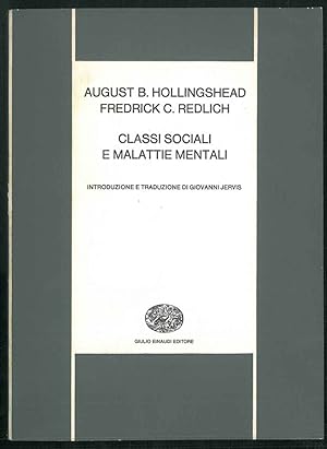 Classi sociali e malattie mentali. Introduzione e traduzione di Giovanni Jervis.