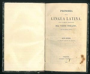 Prosodia della lingua latina, con un breve trattato del verso toscano, per uso delle scuole.