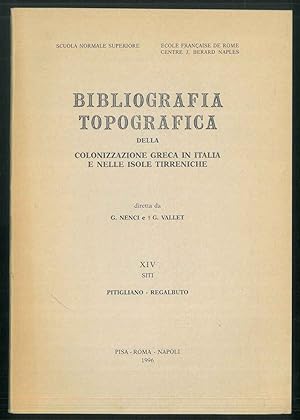 Bibliografia topografica della colonizzazione greca in Italia e nelle isole tirreniche. XIV SITI ...
