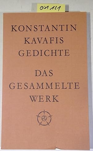 Bild des Verkufers fr Konstantin Kavafis Gedichte: Das gesammelte Werk. Eingeleitet und aus dem Neugriechischen bertragen von Helmut von den Steinen zum Verkauf von Antiquariat Trger