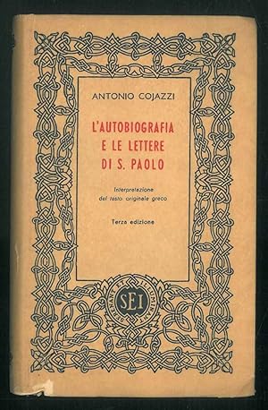 L'autobiografia e le lettere di S. Paolo.