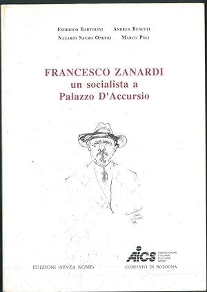 Francesco Zanardi. Un socialista a Palazzo D'Accursio.