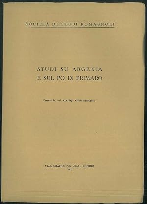 Studi su Argenta e sul Po di Primaro. Estratto dal vol. XIX degli "Studi Romagnoli".