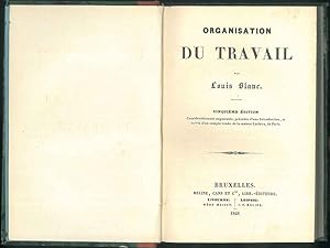 Organisation du travail. Cinquième édition, considérablement augmentée, précédée d'une Introducti...